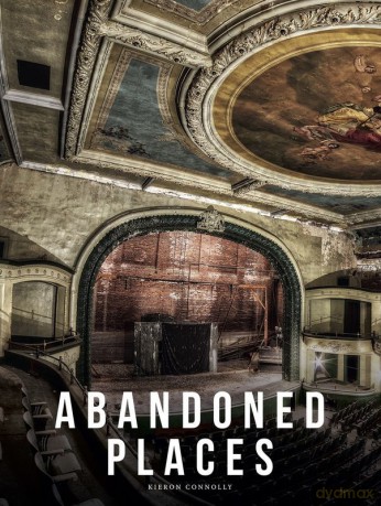 Abandoned Places wer. angielska - Kieron Connolly [KSIĄŻKA]