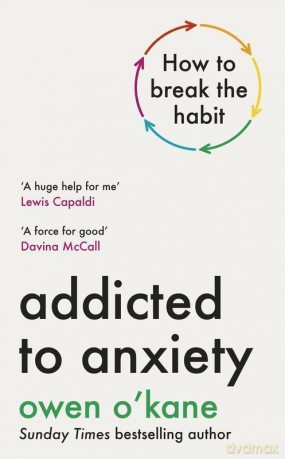 Addicted to anxiety wer. angielska - Owen O'Kane [KSIĄŻKA]
