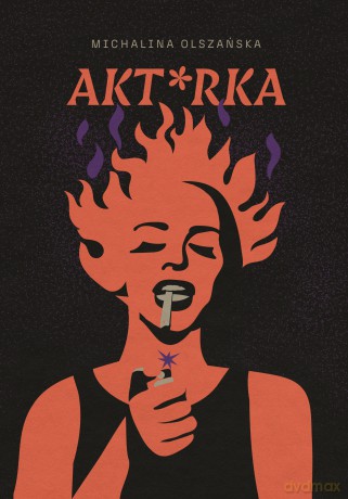 Akt*rka - Michalina Olszańska [KSIĄŻKA]
