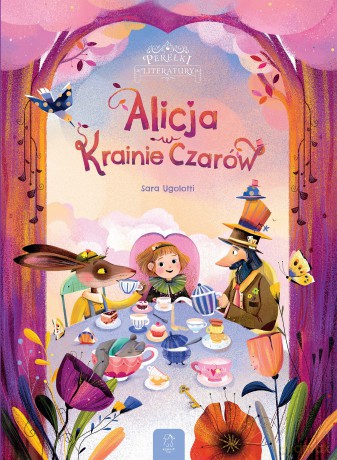 Alicja w Krainie Czarów - Sara Ugolotti [KSIĄŻKA]
