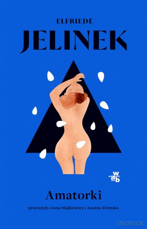 Amatorki - Elfriede Jelinek [KSIĄŻKA]