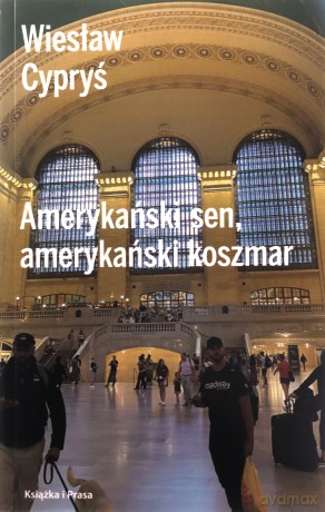 Amerykański sen, amerykański koszmar - Wiesław Cypryś [KSIĄŻKA]