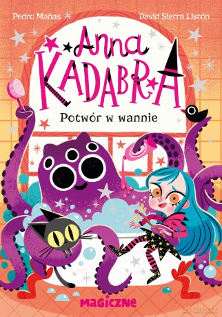 Anna Kadabra. Potwór w wannie - Pedro Manas [KSIĄŻKA]