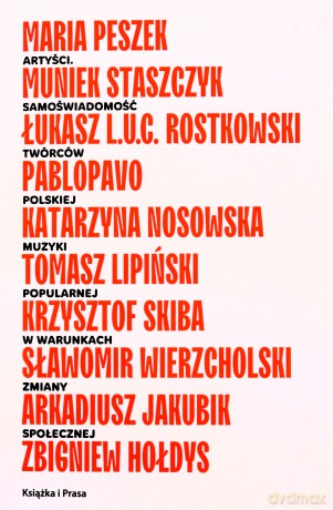 Artyści. Samoświadomość twórców polskiej muzyki popularnej w warunkach zmiany społecznej [KSIĄŻKA]