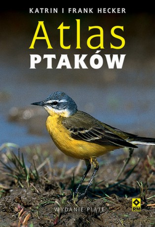 Atlas ptaków - Katrin Hecker, Frank Hecker [KSIĄŻKA]