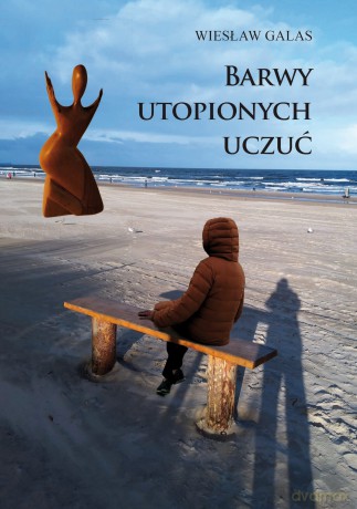 Barwy utopionych uczuć - Wiesław Galas [KSIĄŻKA]