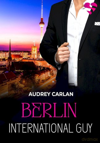 Berlin. International Guy (Tom 8) - Audrey Carlan [KSIĄŻKA]
