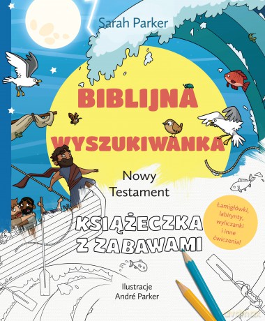 Biblijna wyszukiwanka. Nowy Testament. Książeczka z zabawami - Sarah Parker [KSIĄŻKA]