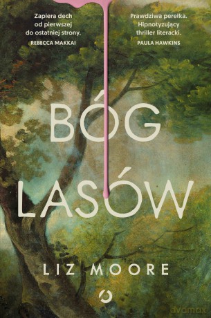 Bóg lasów - Liz Moore [KSIĄŻKA]