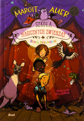 Bravo, bravissimo!. Szkoła magicznych zwierząt (Tom 13) - Margit Auer [KSIĄŻKA]