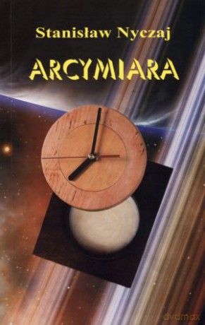 Arcymiara - Stanisław Nyczaj [KSIĄŻKA]