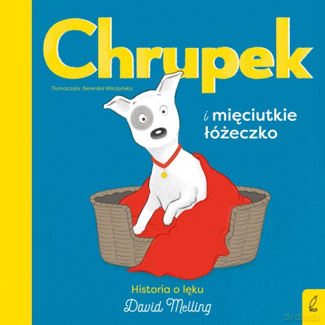 Chrupek i mieciutkie łóżeczko - David Melling [KSIĄŻKA]