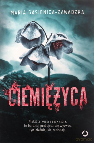 Ciemiężyca - Maria Gąsienica-Zawadzka [KSIĄŻKA]