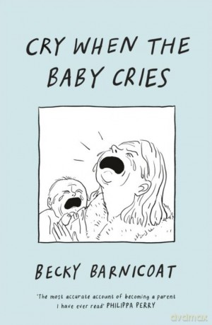 Cry When the Baby Cries wer. angielska - Becky Barnicoat [KSIĄŻKA]