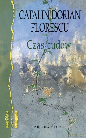Czas cudów - Catalin Dorian Florescu [KSIĄŻKA]