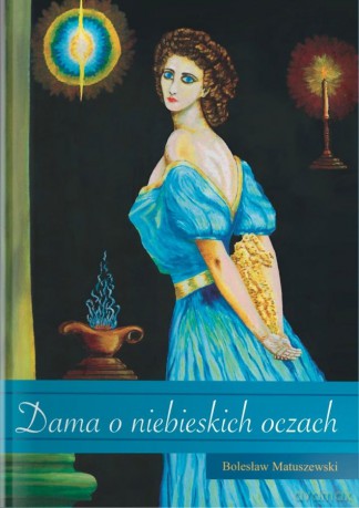 Dama o niebieskich oczach - Bolesław Matuszewski [KSIĄŻKA]