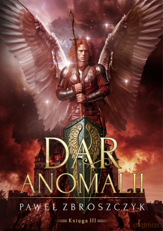 Dar anomalii (Tom 3) - Paweł Zbroszczyk [KSIĄŻKA]