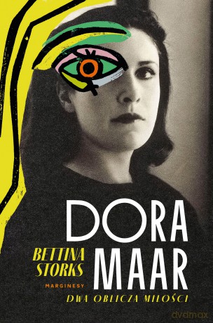 Dora Maar. Dwa oblicza miłości - Bettina Storks [KSIĄŻKA]