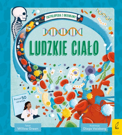 Encyklopedia z okienkami. Ludzkie ciało. Encyklopedia z okienkami - Willow Green [KSIĄŻKA]
