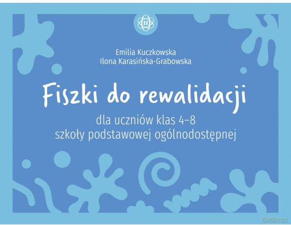 Fiszki do rewalidacji dla uczniów klas 4-8 szkoły podstawowej ogólnodostępnej - Emilia Kuczkowska, Ilona Karasińska-Grabowska [KSIĄŻKA]
