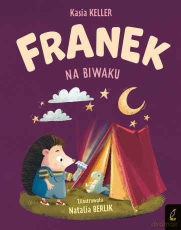 Franek na biwaku. Jeżyk Franek - Katarzyna Keller [KSIĄŻKA]