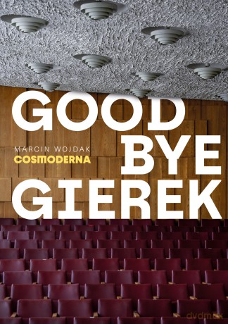 Goodbye Gierek - Marcin Wojdak [KSIĄŻKA]