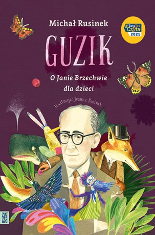 Guzik. O Janie Brzechwie dla dzieci - Michał Rusinek [KSIĄŻKA]