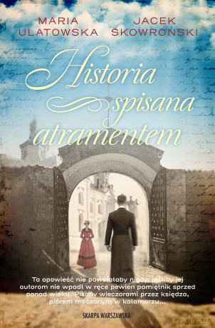 Historia spisana atramentem - Maria Ulatowska, Jacek Skowroński [KSIĄŻKA]