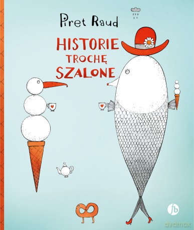 Historie trochę szalone wyd. 2 - Piret Raud [KSIĄŻKA]