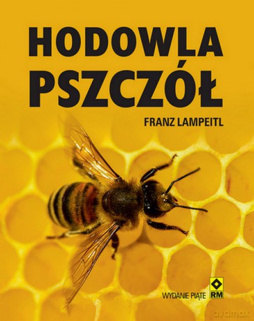 Hodowla pszczół - Franz Lampeitl [KSIĄŻKA]