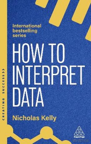 How to interpret data wer. angielska - Nicholas Kelly [KSIĄŻKA]
