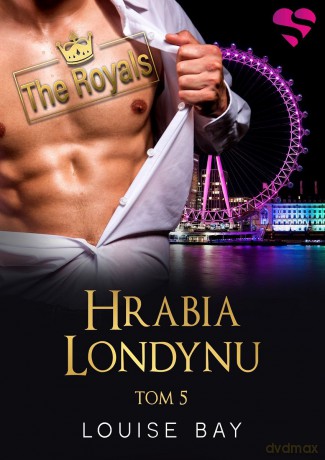 Hrabia Londynu. The Royals (Tom 5) - Louise Bay [KSIĄŻKA]
