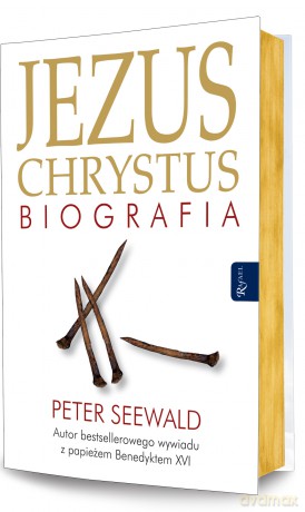 Jezus Chrystus. Biografia - Peter Seewald [KSIĄŻKA]