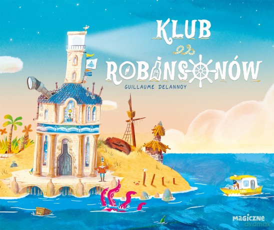 Klub Robinsonów - Guillaume Delannoy [KSIĄŻKA]
