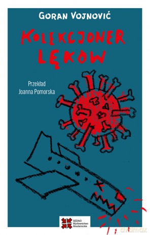 Kolekcjoner lęków - Goran Vojnović [KSIĄŻKA]