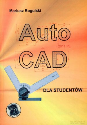 AutoCAD dla studentów - Mariusz Rogulski [KSIĄŻKA]