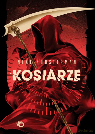 Kosiarze. Żniwa śmierci (Tom 1) - Neal Shusterman [KSIĄŻKA]