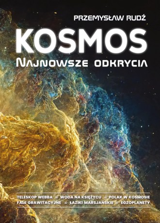 Kosmos. Najnowsze odkrycia - Przemysław Rudź [KSIĄŻKA]