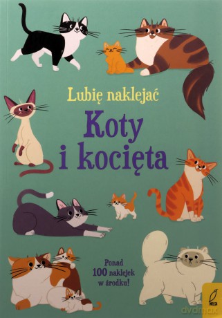 Koty i kocięta. Lubię naklejać - Caroline Young [KSIĄŻKA]