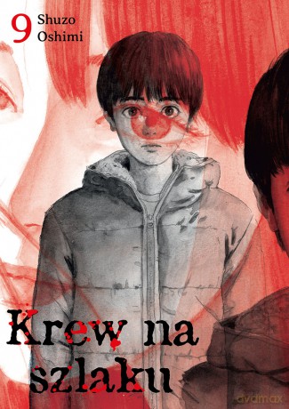 Krew na szlaku (Tom 9) - Shuzo Oshimi [KOMIKS]