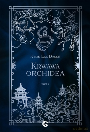 Krwawa Orchidea. Szkarłatna alchemiczka (Tom 2) - Kylie Lee Baker [KSIĄŻKA]