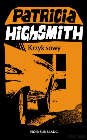 Krzyk sowy - Patricia Highsmith [KSIĄŻKA]