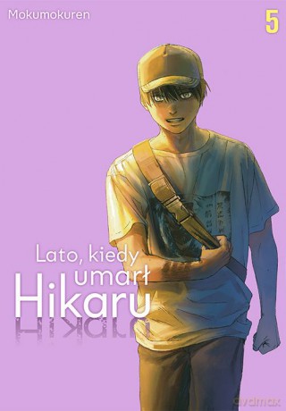 Lato, kiedy umarł Hikaru (Tom 5) - Mokumokuren [KOMIKS]
