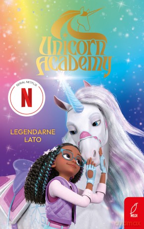 Legendarne lato. AUnicorn Academy [KSIĄŻKA]