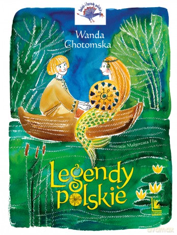 Legendy Polskie - Wanda Chotomska [KSIĄŻKA]