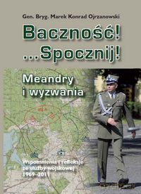 Baczność! ...Spocznij! Meandry i wyzwania [KSIĄŻKA]