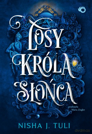Losy króla Słońca. Artefakty Uranosa (Tom 3) - Nisha J. Tuli [KSIĄŻKA]