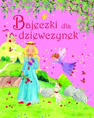 Bajeczki dla dziewczynek [KSIĄŻKA]