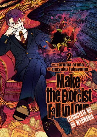 Make The Exorcist Fall in Love. Egzorcysta nie do wyrwania (Tom 2) - Aruma Arima, Masuku Fukayama [KOMIKS]