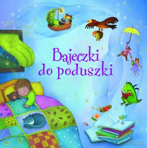Bajeczki do poduszki - Katarzyna Wężyk (tłum.) [KSIĄŻKA]